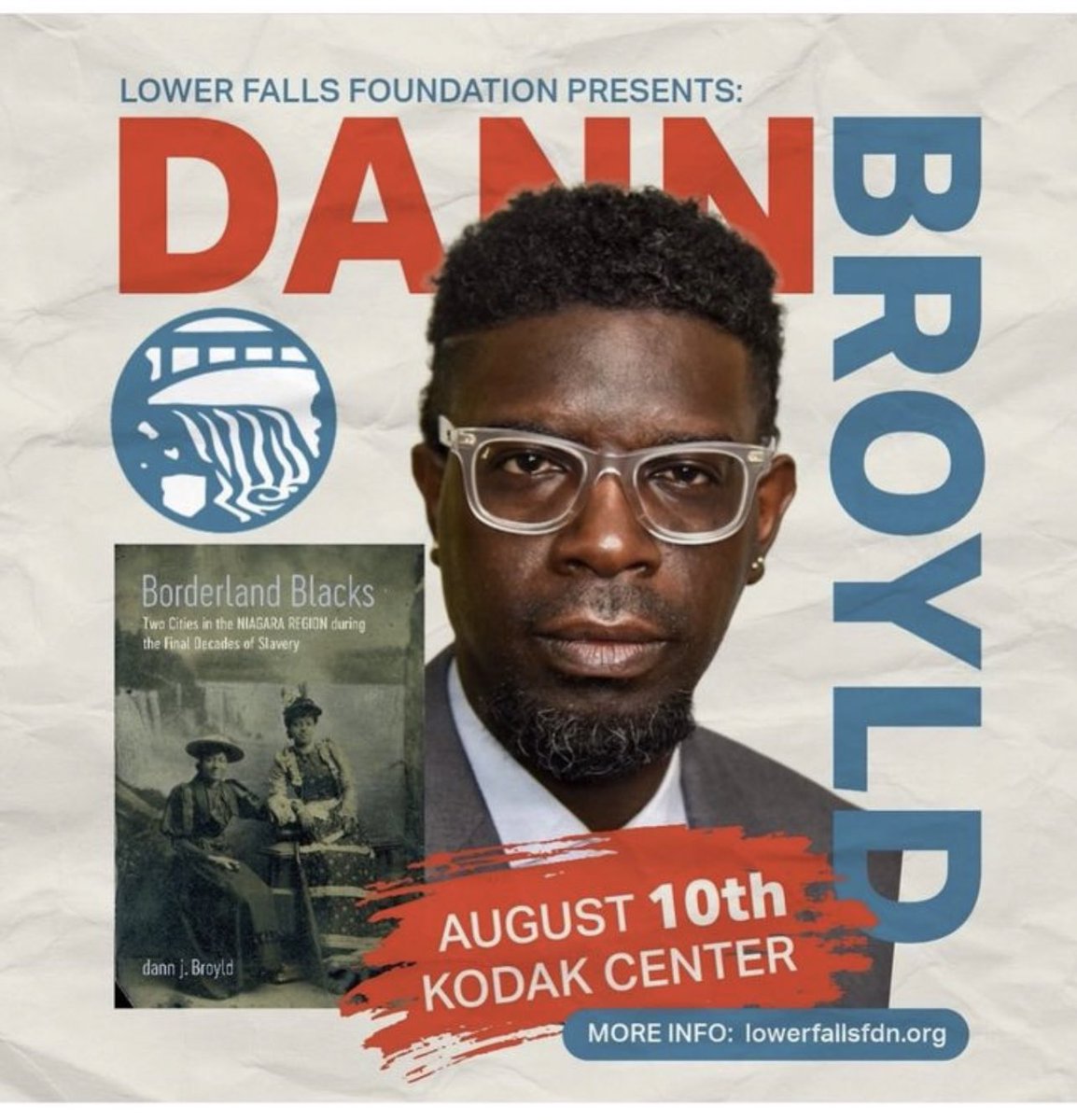 VJBPhotography's tweet photo. LOWER FALLS FOUNDATION PRESENTS: dann j. Broyld
Borderland Blacks
Two Cities in the NIAGARA REGION during the final Decades of Slavery
dann j. Broyld
AUGUST 10th at 5p
KODAK CENTER
MORE INFO: https://t.co/A68KBvJ4yV https://t.co/Xi30buf32Q
