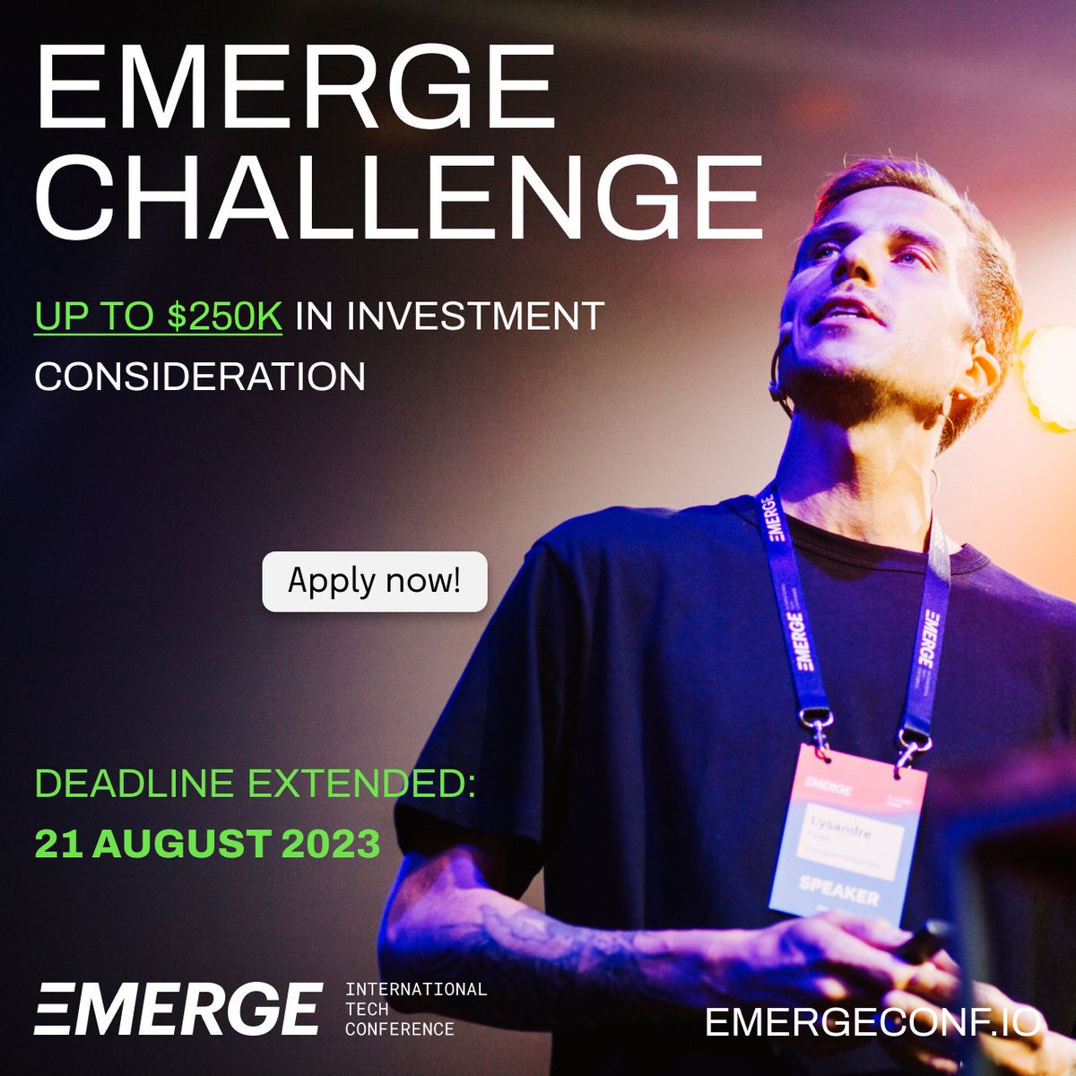 EMERGE Challenge deadline was extended!🤩
🎟Purchase Startup ticket >>>bit.ly/3Kw5eR8
📝Fill out the form
🪄Get some EMERGE perks for startups
💰Dive into the competition for a prize fund of up to $250,000!