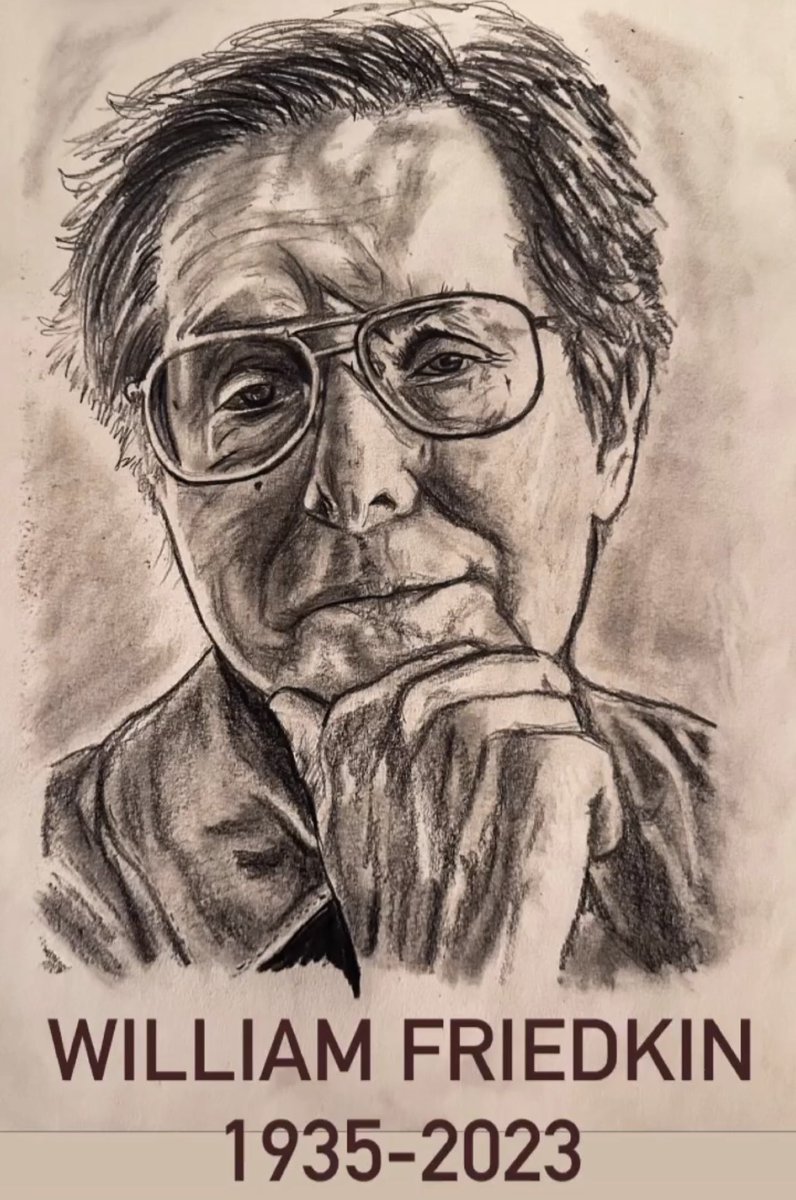 I drew this just a few nights ago and now I feel like he was on my mind for a deeper reason. You were my earliest inspiration.  The first filmmaker to scare me to my core.  The first filmmaker to challenge my ideas on action, horror and realism. Bless you Mr, Friedkin.  Godspeed.