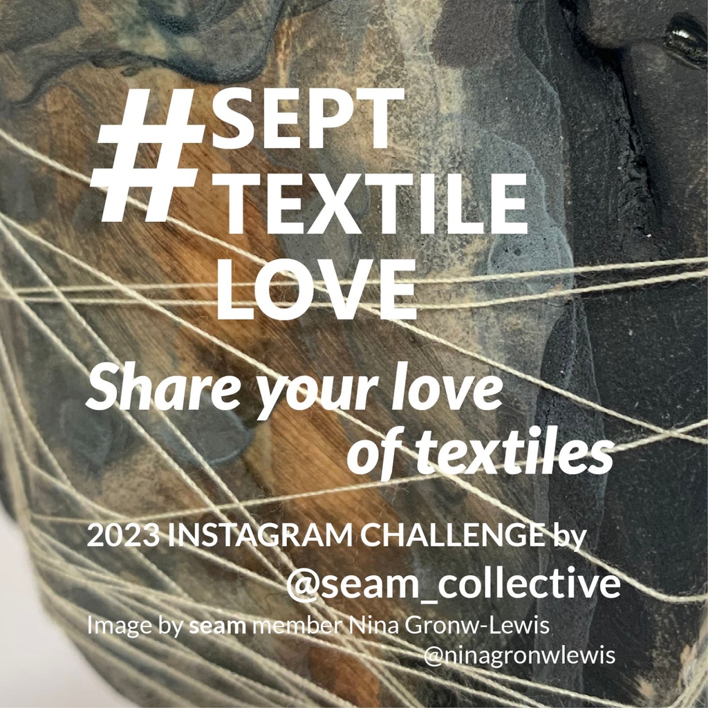 It's back for 2023! Next month will see the start of the seventh round of #SeptTextileLove. If you love textiles, do take part or follow the challenge on Instagram. 

You can find out more about it and how to join in here &gt; seamcollective.org/septtextilelov…
