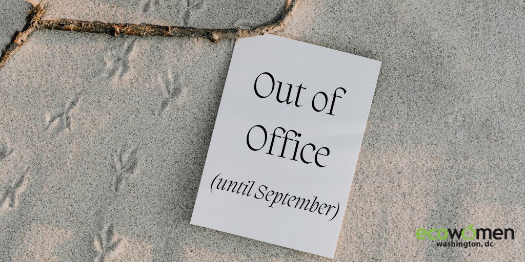 We are on hiatus for the month of August. During our annual summer break, we encourage you to continue visiting our website for updates on the latest events and opportunities to connect with other DC EcoWomen.

Have a safe, rejuvenating, and nature-filled rest of your summer!