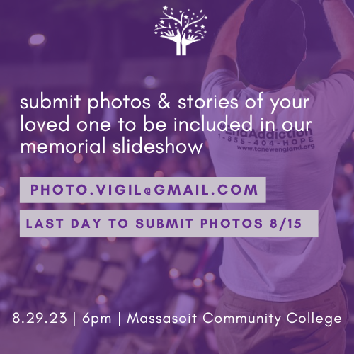 🕯️Join us 8/29 by candlelight at Massasoit Community College
💜Submit photos to honor your lost loved ones to be included in our memorial slideshow