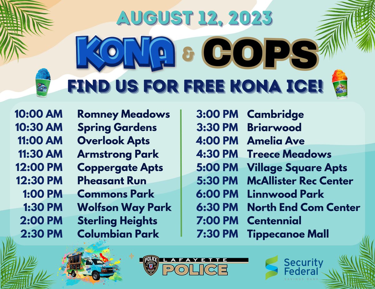 LafayetteINPD's tweet photo. The Ice Patrol is back THIS SATURDAY with Kona and Cops!! 🍧Check the schedule for our stop locations and join LPD for free Kona Ice at a neighborhood near you! Thank you to Security Federal Savings Bank for sponsoring this event! See you Saturday!! #konaice #police #TeamLPD https://t.co/lKLmvVZB0R