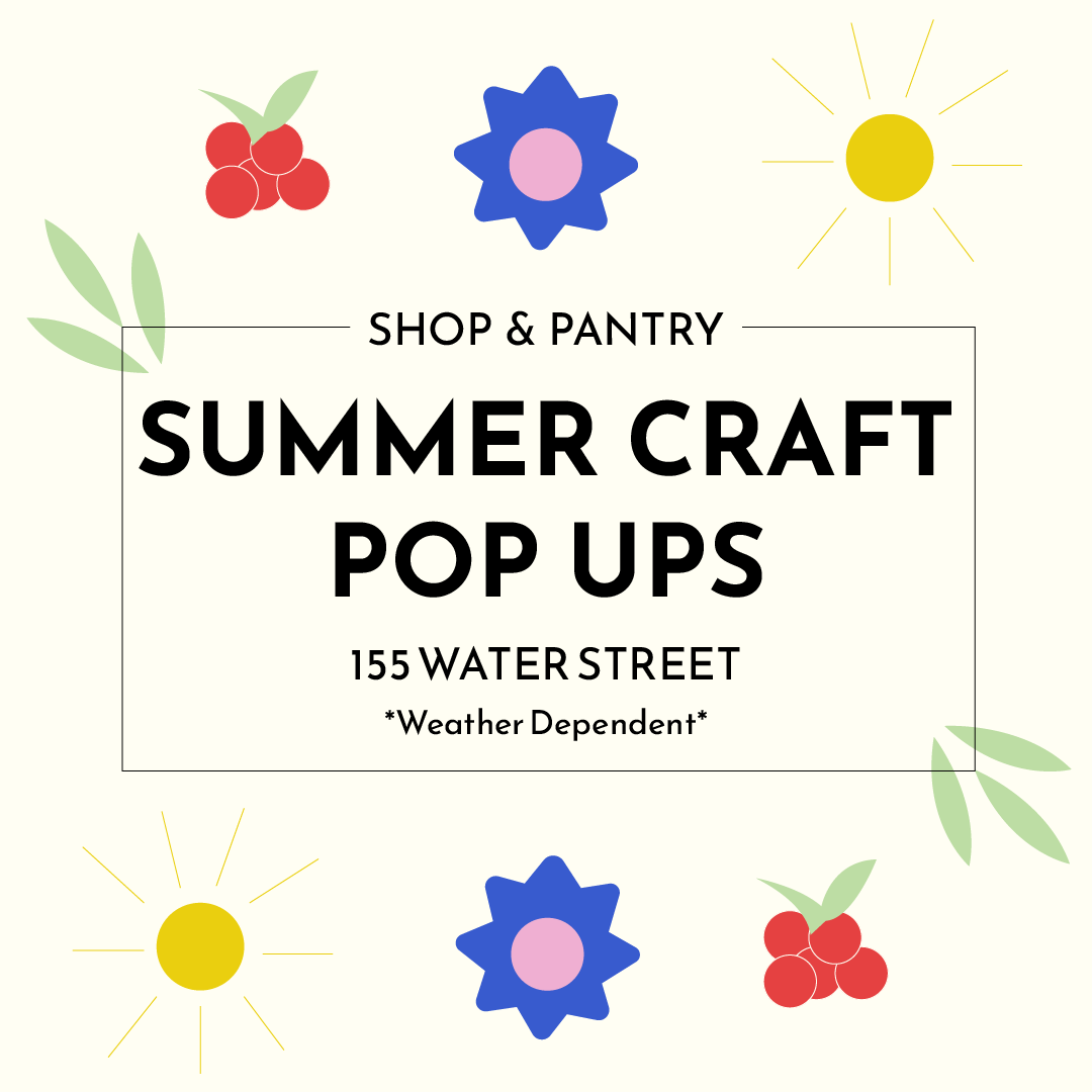 We are pleased to announce that we will be hosting Summer Craft Pop Ups from various local craftspeople outside of our Shop & Pantry for the remainder of August! Stay tuned for Pop Ups and updates as these will be weather dependent! 155 Water Street, St. John's