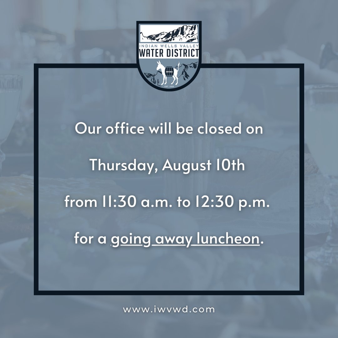 IWVWaterDist's tweet photo. Our office will be closed this Thursday, August 10th, from 11:30 am - 12:30 pm for a going away luncheon.  

#IWVWD https://t.co/OcNHiwRavl