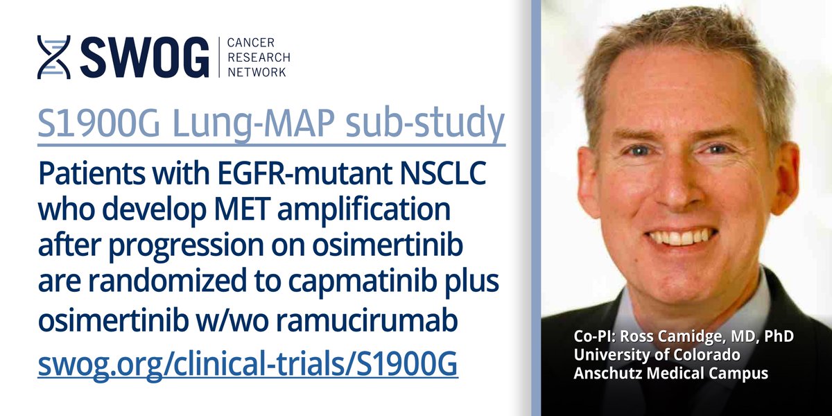 If your patient’s #NSCLC has progressed on osimertinib, consider screening for @LungMAP. If MET amplification is found, pt may be eligible for S1900G: capmatinib + osimertinib w/wo ramucirumab. Co-PI: Ross Camidge, MD, PhD @CUCancerCenter SWOG.org/clinical-trial… @CUAnschutz