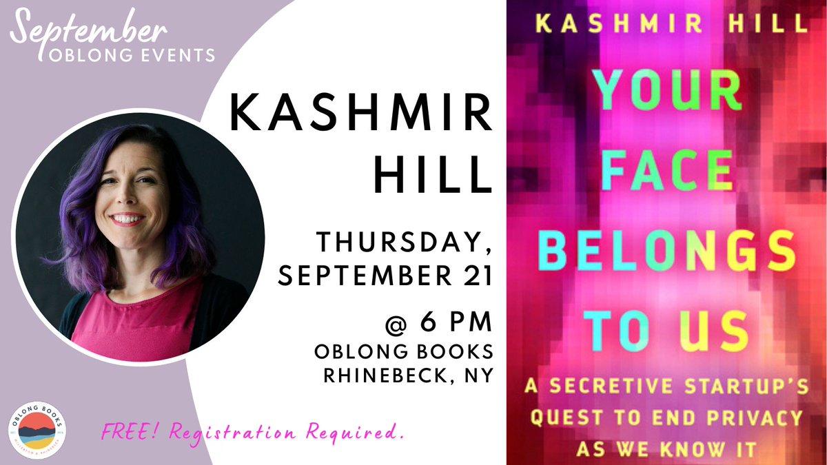 Next Week! Thurs, Sept. 21 @ 6pm at our Rhinebeck store: Kashmir Hill will talk about her new book, YOUR FACE BELONGS TO US: A Secretive Startup's Quest To end Privacy As We Know It! Find out more: bit.ly/3YoLmVZ @randomhouse