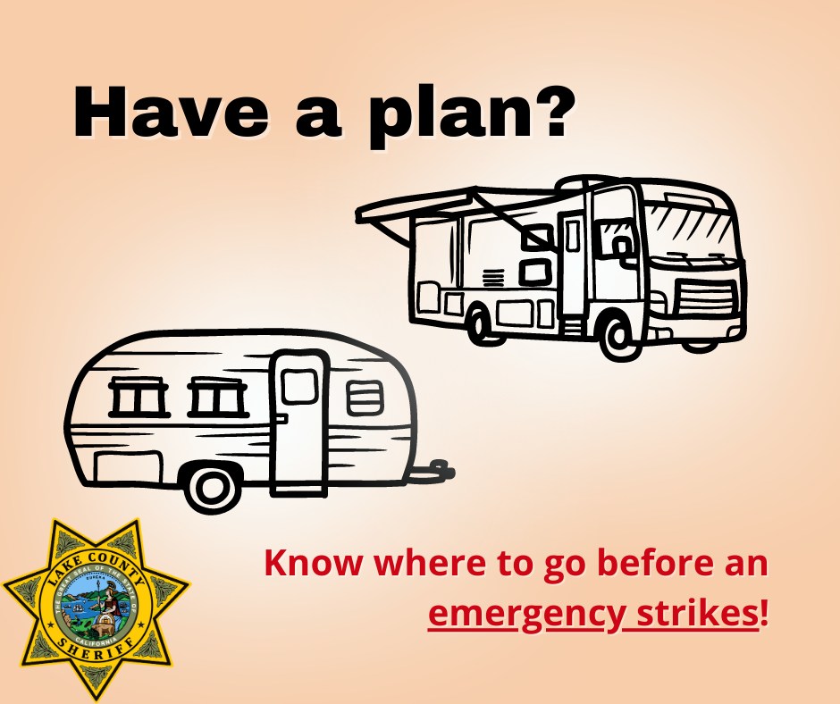 #KnowWhereToGo
Tips from @lake_sheriff:
RV owners should identify locations to go to out of the area before the need to evacuate occurs. Knowing the options available to you will help keep stress low in the face of an emergency!