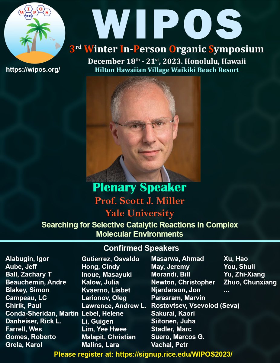Laszlo Kurti (@kurtilaszlo) on Twitter photo Thrilled to announce Prof. Scott J. Miller <a href="/MillerGroupYale/">Miller Group</a> as the Plenary Speaker at WIPOS 2023 (wipos.org, December 18-21, 2023) in Honolulu, HI. Register at signup.rice.edu/WIPOS2023/ to hear 42 speakers, present posters, network with organic chemists and have fun! Thrilled to announce Prof. Scott J. Miller <a href="/MillerGroupYale/">Miller Group</a> as the Plenary Speaker at WIPOS 2023 (wipos.org, December 18-21, 2023) in Honolulu, HI. Register at signup.rice.edu/WIPOS2023/ to hear 42 speakers, present posters, network with organic chemists and have fun!