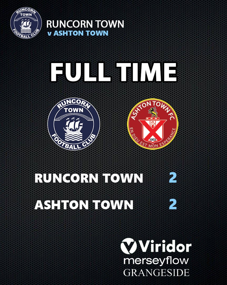 Full Time

Runcorn Town 2-2 Ashton Town

Town showed good character to gain a point from 2-0 down.

Two goals from Leon Wright put Ashton ahead before goals from Zac Byrne and Neil Weaver for Town.