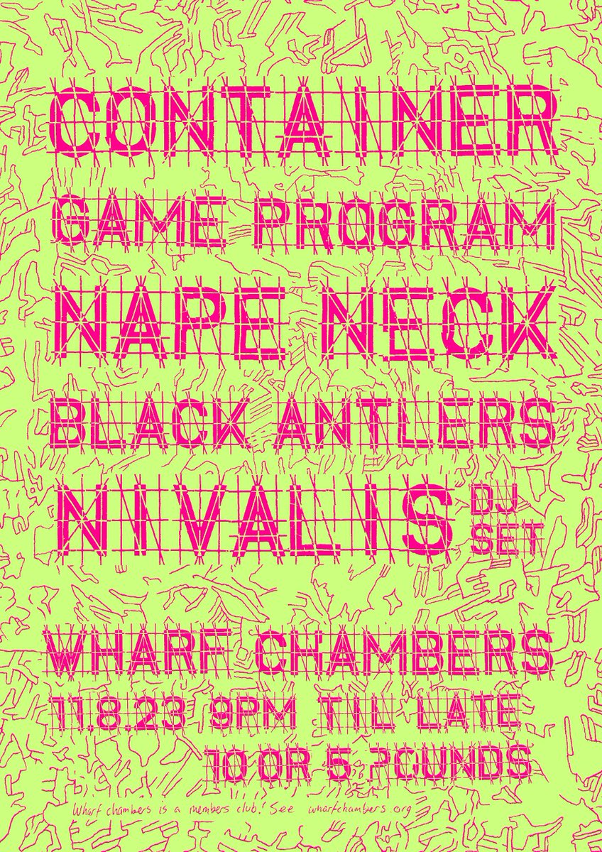 CONTAINER (@gentledefect) / NAPE NECK / @game_program / BLACK ANTLERS / NIVALIS [DJ set] all at @WharfChambersCC, Leeds on Friday August 11 facebook.com/events/8374346…