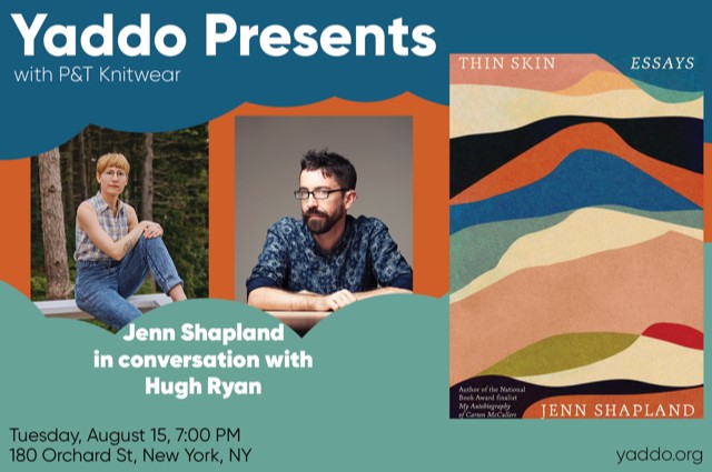 'THIN SKIN [@PantheonBooks] expands our sense of what essays can be & do.” —Jeannie Vanasco Can't wait to partner with @YaddoToday for the launch of Jenn Shapland's new essay collection on 8/15 with @Hugh_Ryan! RSVP & preorder a signed book: buff.ly/3YgeP46