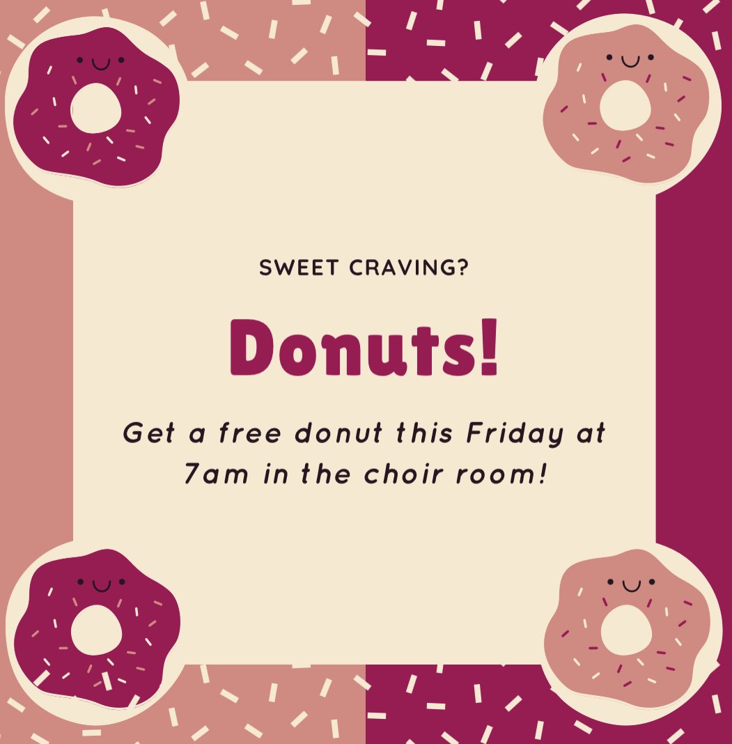 Craving donuts? Want to meet new people? We have got the event for you!  Our first choir social is this Friday morning come out and grab a donut!