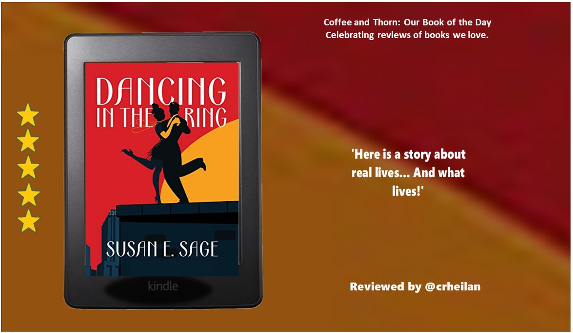 CoffeeAndThorn's tweet photo. Coffee and Thorn Book of the Day

Dancing in the Ring by @SusanSage

'The characters are beautifully portrayed throughout: not always – perhaps not often – entirely loveable, but always entirely believable.' 
@crheilan
⭐⭐⭐⭐⭐

https://t.co/GfhNk7U8Vg

 #DancingintheRing https://t.co/QUX5hhgeGe