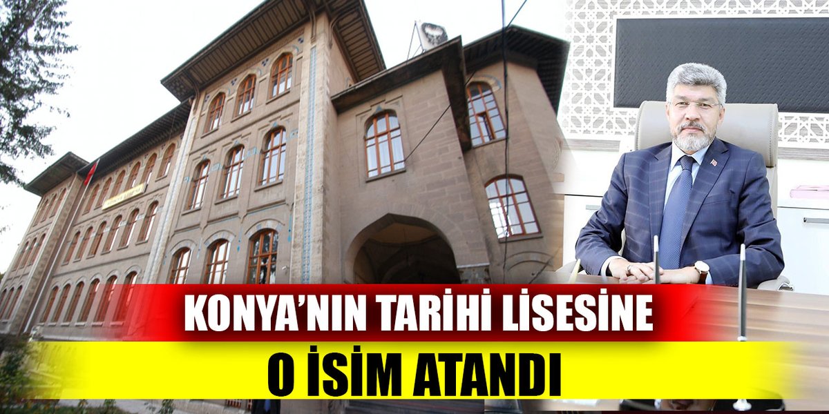 Konya’nın tarihi lisesine o isim atandı 

yenihaberden.com/konyanin-tarih… 

#konyalisesi #meb #tercih