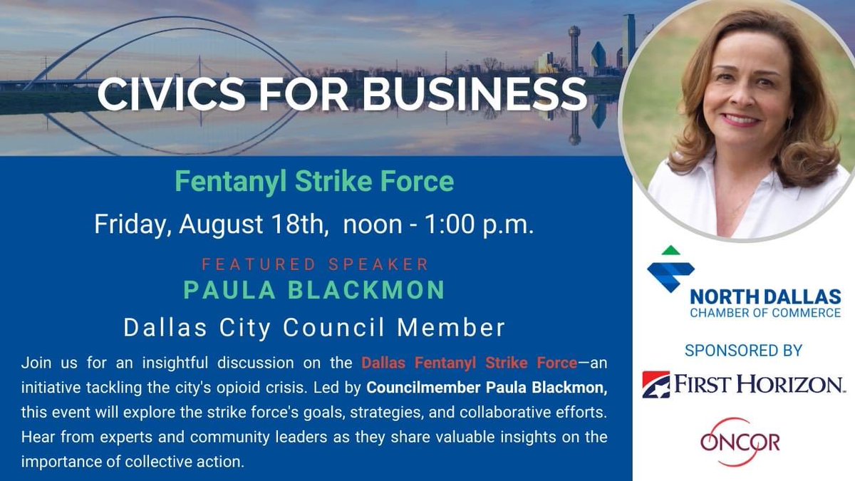 Join the Dallas Fentanyl Strike Force discussion, on Friday, August 18th, led by @paulablackmon, tackling the opioid crisis with collaborative efforts and expert insights. Register at tinyurl.com/augustcivicsbu… Sponsored by @FirstHorizonBnk and @oncor