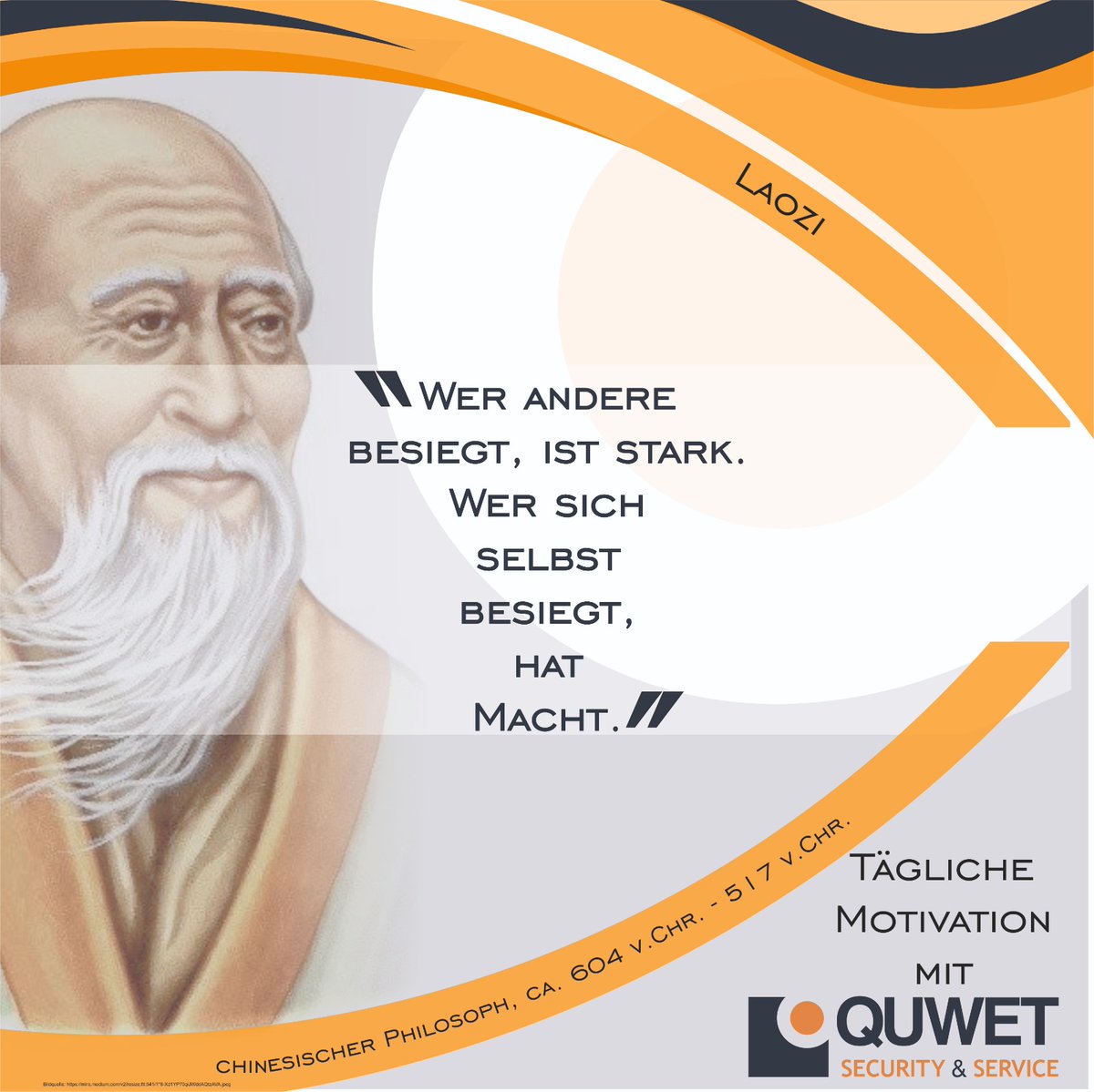 Quwet_Security's tweet photo. Tägliche Motivation mit Quwet, heute: "Wer andere besiegt, ist stark. Wer sich selbst besiegt, hat Macht." 🏆🧠
Laozi, chinesischer Philosoph, ca. 604 v.Chr. - 517 v.Chr.
#Selbstbeherrschung #PersönlichesWachstum #InnereStärke #Macht #Erfolg #Motivation #Quwet #Laozi #LaoTzu https://t.co/MlRIGqzDAF