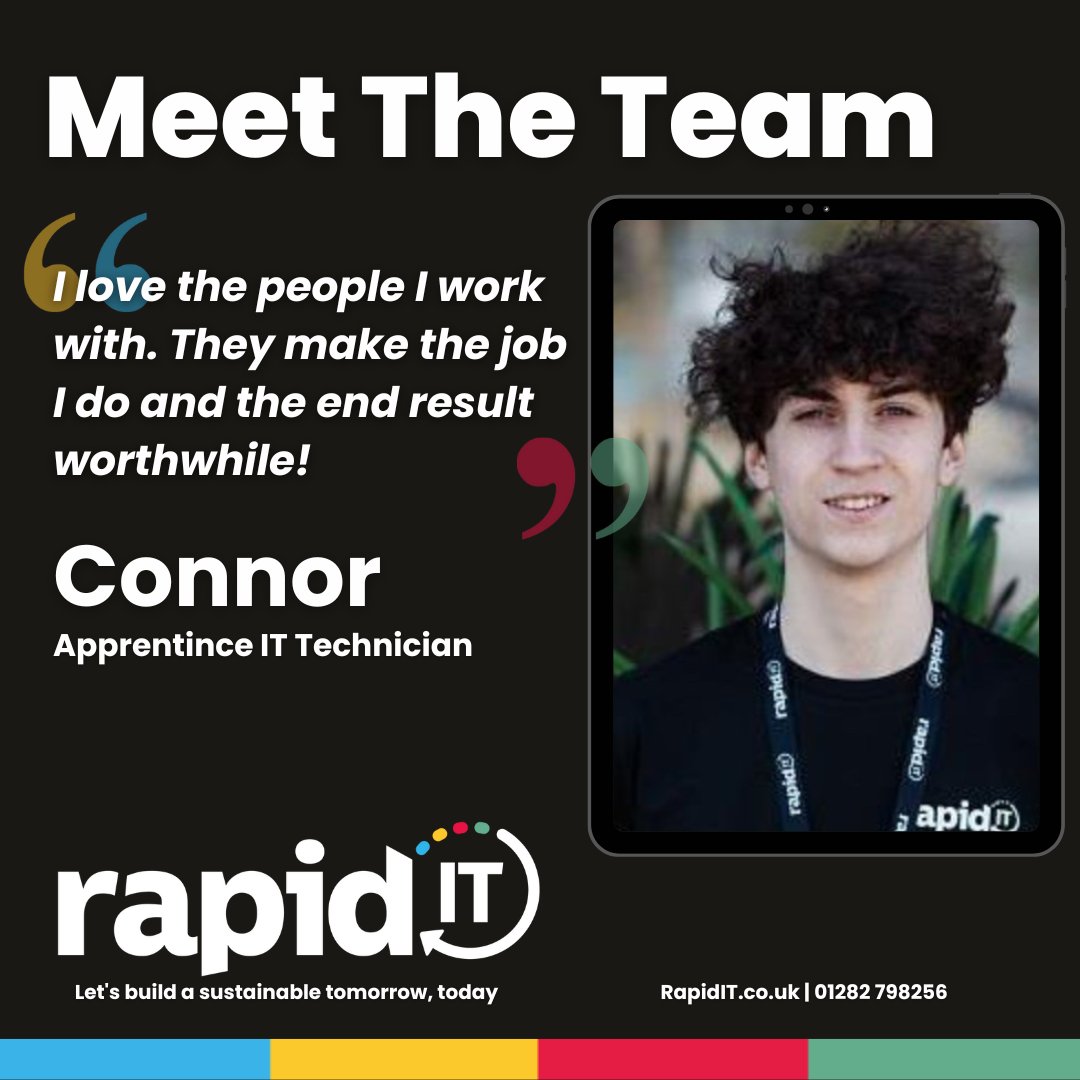 Connor is our Apprentice IT Technician who dedicates his time to refurbish hardware and contribute to the circular economy on a daily basis. Connor has been with Rapid IT nearly 2 years. In that time he has taken a hold of ecommerce and run with it as if his life depends on it!
