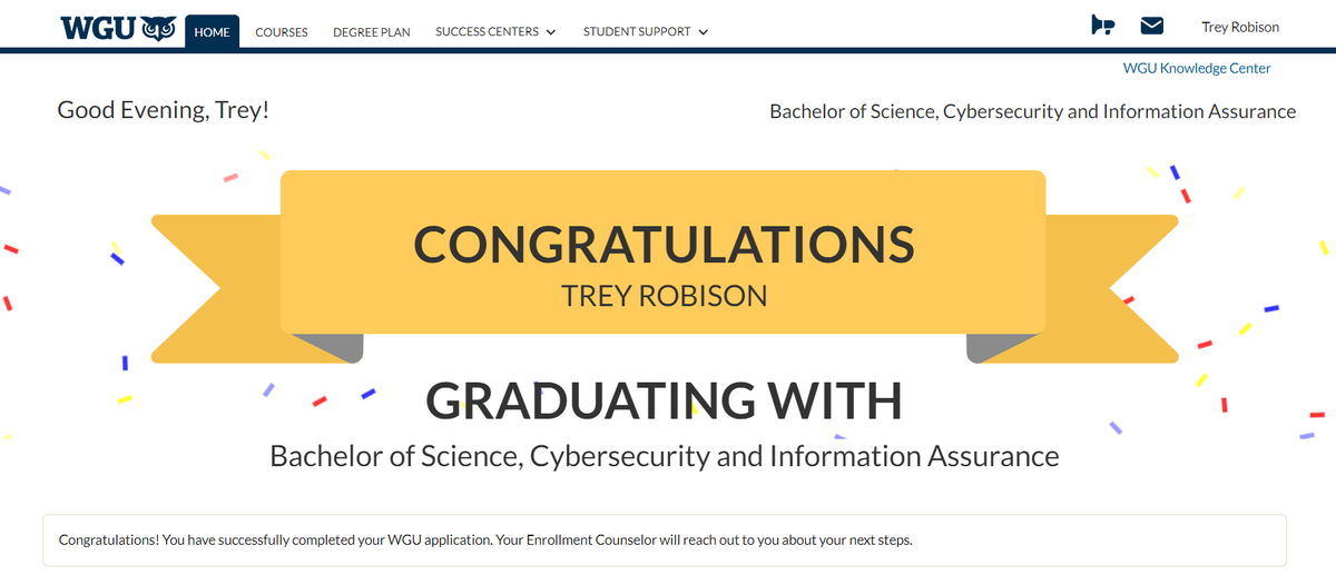 icebearhacks's tweet image. I completed the last course for my B.S. Cybersecurity and Information Assurance program on 7/31. The diploma is in the mail, and I&apos;ll be waiting to put it on the wall. I&apos;ll plan to start the Masters program a little later this year. #educationalgrowth #CyberSecurity
