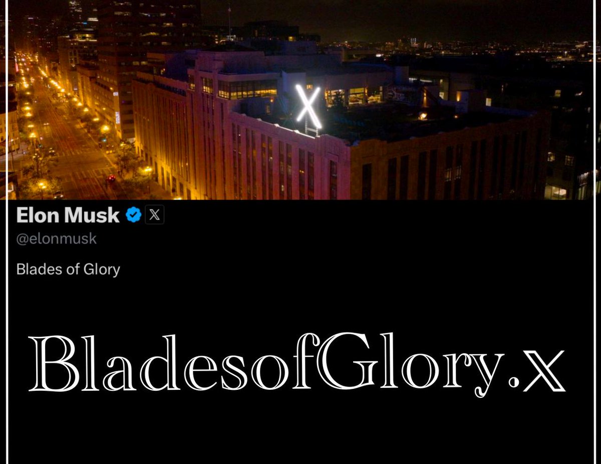 #BladesOfGlory Xclusive <a href="/elonmusk/">Elon Musk</a> only <a href="/X/">X</a> 🔥⚔️