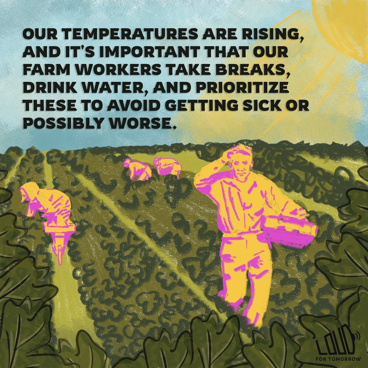 Reminder that protections are in place to ensure farm workers don’t overheat or become dehydrated.