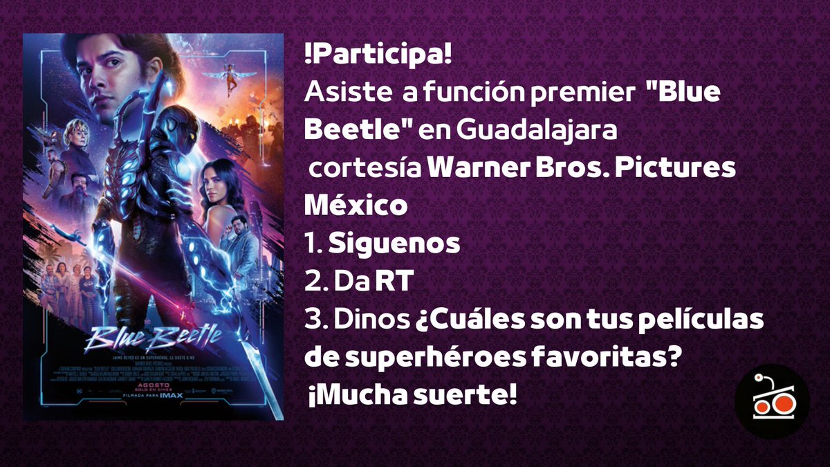 droidetv's tweet photo. Asiste a la función premier #BlueBeetle  @WBPictures_Mx #Guadalajara este lunes 14, 20h en Cinépolis IMAX Galerías.
Para participar por un pase doble, sigue instrucciones de imagen. Más info, vigencia y restricciones:
https://t.co/lQpjMkkmcM https://t.co/LbgIUFY7pF