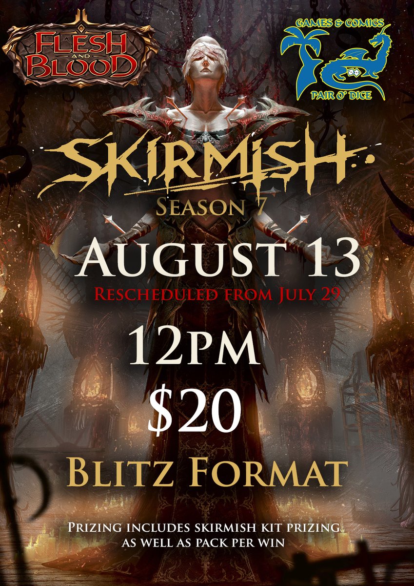 Flesh and Blood skirmish rescheduled for August 13 at noon. Blitz format. $20 entry. See you there! #fleshandblood