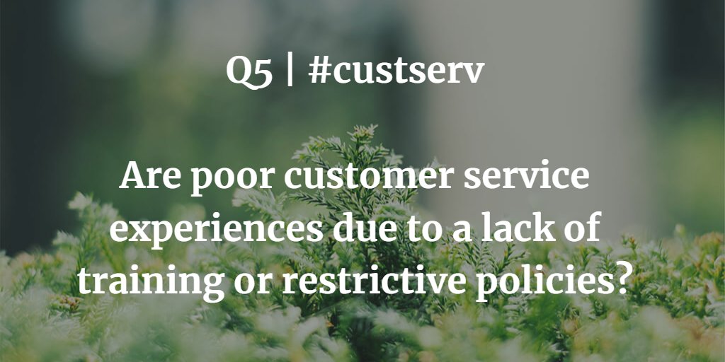 MarshaCollier's tweet photo. Q5 | #custserv

Are poor customer service experiences due to a lack of training or restrictive policies? https://t.co/kTSO7WL2TO