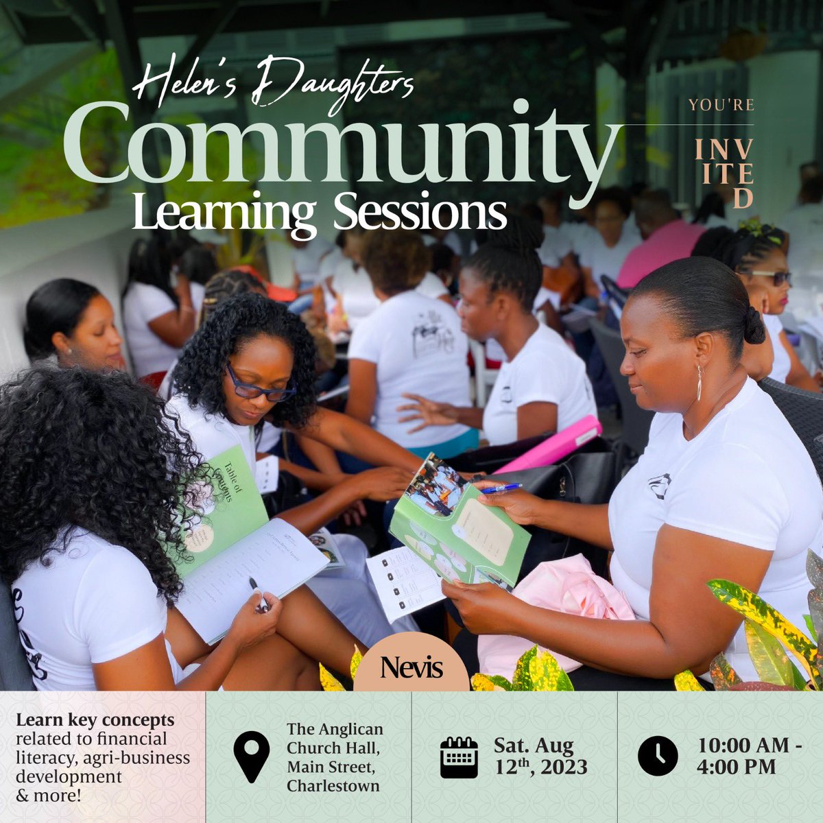 Calling all women in Nevis with a passion for learning and agriculture! Helen’s Daughters invites you to a FREE workshop where you will be introduced to key concepts of all sorts of topics including financial literacy & agri-business development. We can’t wait to meet you!