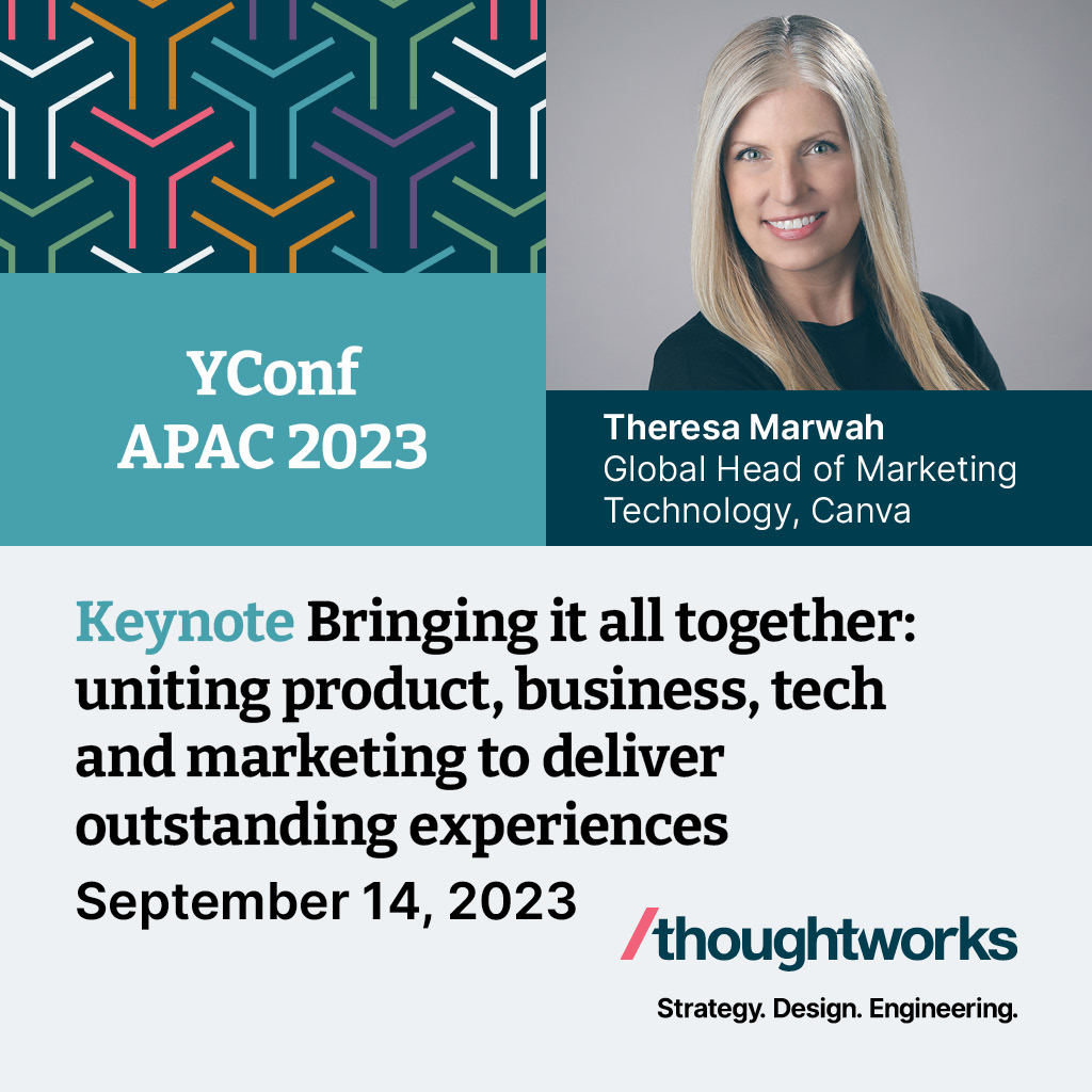 This year's keynote speaker for #YConf is <a href="/canva/">Canva</a>'s Global Head of Marketing Technology, <a href="/TheresaMarwah/">Theresa Marwah</a>. In her talk, she'll share how bringing product, business, tech and marketing together, with customers at the heart, can deliver outstanding experiences. thght.works/3OEixS9