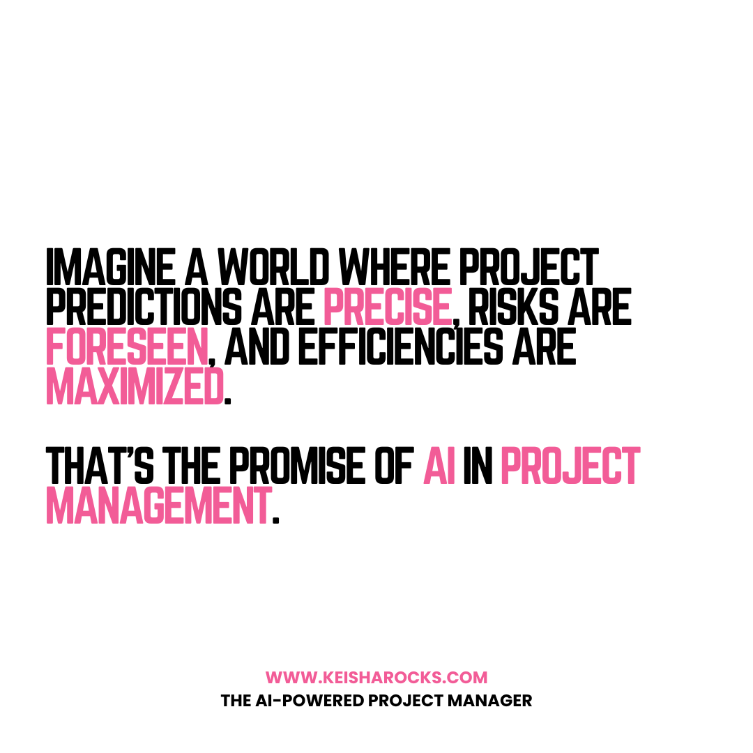 KeishaRocks's tweet photo. Imagine a world where project predictions are precise, risks are foreseen, and efficiencies are maximized. That's the promise of AI in project management. Ready to experience this transformation firsthand?  Dive deeper and discover how at https://t.co/siO0lvqe4g. https://t.co/ri6Kxvg8qE