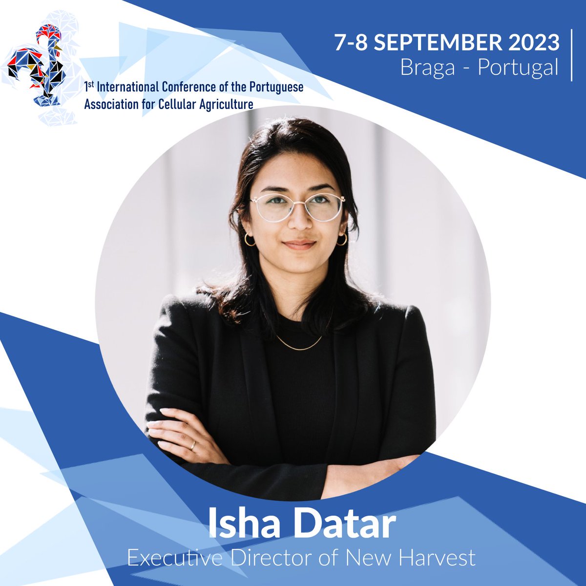 @IshaDatar , Executive Director of @NewHarvestOrg will be joining us in Braga for the 1st International #Conference of the Portuguese Association of #CellularAgriculture. 📅 7-8 September 2023 📌 Braga - Portugal @inlnano ℹ Register at: cellagri.pt/conference.html Join us!