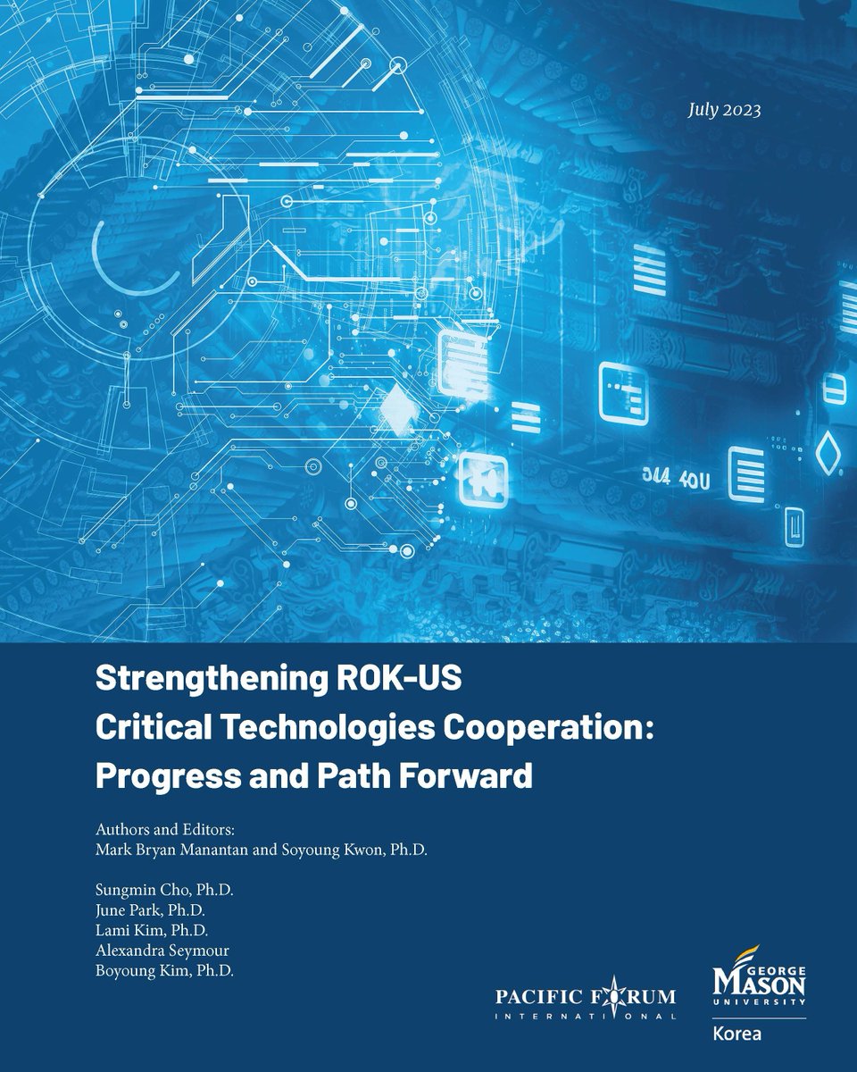 CSPS-Korea x @PacificForum published the report, 'Strengthening ROK-US Critical Technologies Cooperation,' co-edited by global affairs professor and Director of CSPS-K, Dr. Soyoung Kwon. @ScharSchool @CSPS_GMU 

 rb.gy/72k4e

#rokusalliance #thoughtleadership