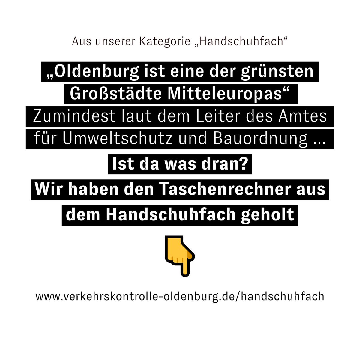 Oldenburg ist grün, aber „eine der grünsten Großstädte Mitteleuropas“?

Wir haben mal den Taschenrechner aus dem Handschuhfach geholt und schauen was dran ist, an dieser Aussage des Leiter des Amtes für Umweltschutz und Bauordnung

verkehrskontrolle-oldenburg.de/handschuhfach