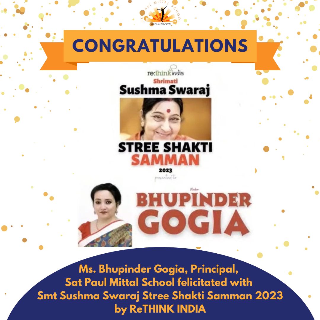 Ms. Bhupinder Gogia @msbhupinder , Principal, #SatPaulMittalSchool received Smt Sushma Swaraj Stree Shakti Samman 2023 by @rethinkindia108 #Celebrating 20 Years of Excellence #InstitutionOfExcellence #Satyan #LearningWithoutLimits #EmpoweredLeader #ResponsibleCitizen