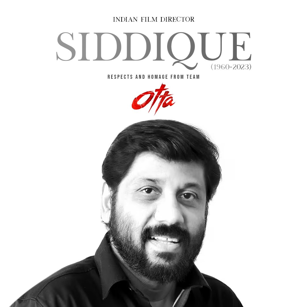 Otta The Movie (@ottathemovie) on Twitter photo Team <a href="/ottathemovie/">Otta The Movie</a> mourns deeply in the loss of a great soul & one among the greatest contributor to the legacy of Malayalam Cinema
Rest in Peace, #Siddique Sir
<a href="/resulp/">resul pookutty</a> #AsifAli <a href="/Indrajith_S/">Indrajith Sukumaran</a> #Sathyaraj <a href="/Rohinimolleti/">Rohini Molleti</a> <a href="/_AdilHussain/">Adil hussain</a> <a href="/childrenrullp/">Children Reunited LLP</a> <a href="/mamtamohan/">Mamta Mohandas</a> <a href="/snakeplantllp/">Snake Plant LLP</a> Team <a href="/ottathemovie/">Otta The Movie</a> mourns deeply in the loss of a great soul & one among the greatest contributor to the legacy of Malayalam Cinema
Rest in Peace, #Siddique Sir
<a href="/resulp/">resul pookutty</a> #AsifAli <a href="/Indrajith_S/">Indrajith Sukumaran</a> #Sathyaraj <a href="/Rohinimolleti/">Rohini Molleti</a> <a href="/_AdilHussain/">Adil hussain</a> <a href="/childrenrullp/">Children Reunited LLP</a> <a href="/mamtamohan/">Mamta Mohandas</a> <a href="/snakeplantllp/">Snake Plant LLP</a>