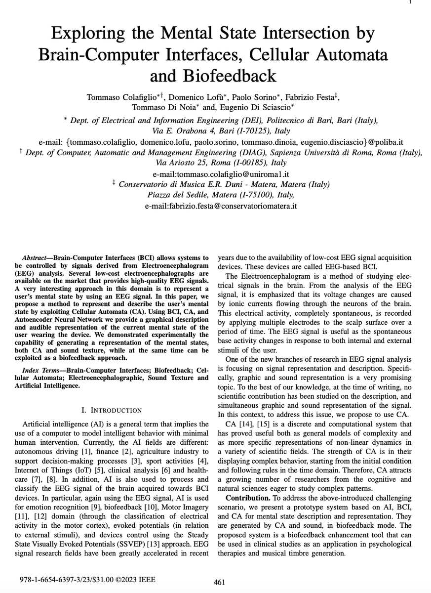 paolo_sorino's tweet photo. I am really happy to share our new research paper entitled "Exploring the Mental State Intersection by Brain-Computer Interfaces, Cellular Automata and Biofeedback" presented at IEEE EUROCON 2023 Thanks to all my co-authors @DomenicoLofu, @TommasoDiNoia, @sisinflab. https://t.co/GepyXPRD6U