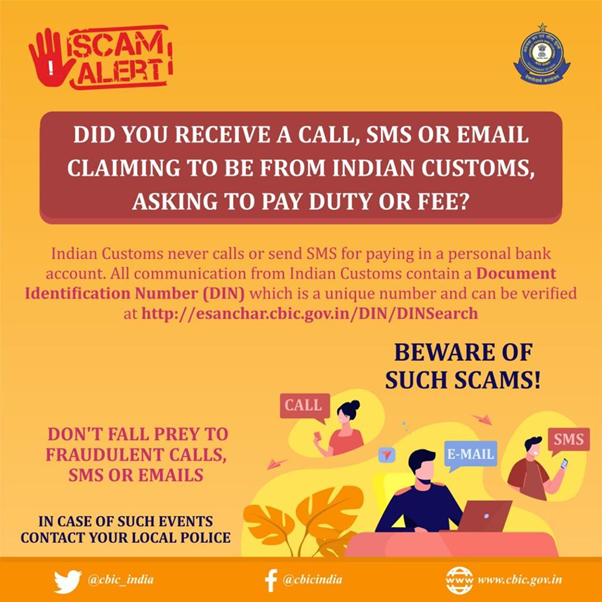 Citizens Beware! Don’t fall prey to Fraudulent Calls, Emails, Messages and Social Media Posts claiming to be from Indian Customs & demanding payment of customs duty in personal bank accounts. #FraudAlert @nsitharamanoffc @CBIC_India @FinMinIndia @PIB_India @DDNewslive