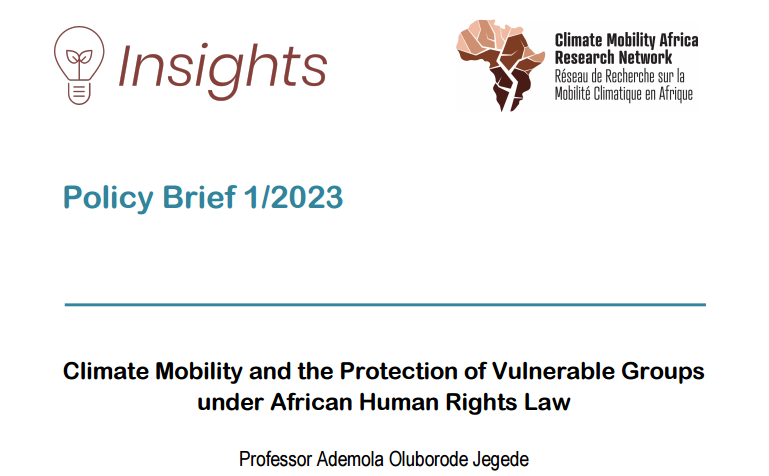 One of our new Insights policy briefs focuses on 'Climate Mobility and the Protection of Vulnerable Groups under African Human Rights Law' (by Ademola Jegede). You can find it here: 

bit.ly/3YpeFYp

#Climatemobility #Africa #HumanRights