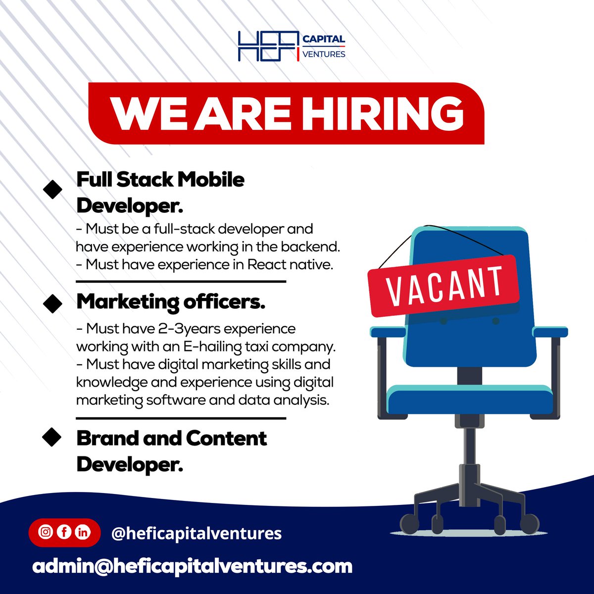 Do you fit into any of the roles listed? 
Are you ready to advance your career? Innovative individuals like you are needed to join our creative team and make a difference! 
To apply, kindly send your CV to admin@heficapitalventures. com 
CC: heficapitalventures@hotmail.com