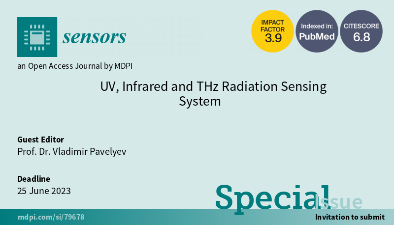 Sensors_MDPI's tweet photo. #specialissue
UV, Infrared and THz Radiation Sensing System
https://t.co/M10AY2sVAj
Guest Editors: Prof. Dr. Vladimir Pavelyev
#Terahertz #infrared_spectroscopy #Plasmonics #Remote_sensing https://t.co/1mzbTGNLiY