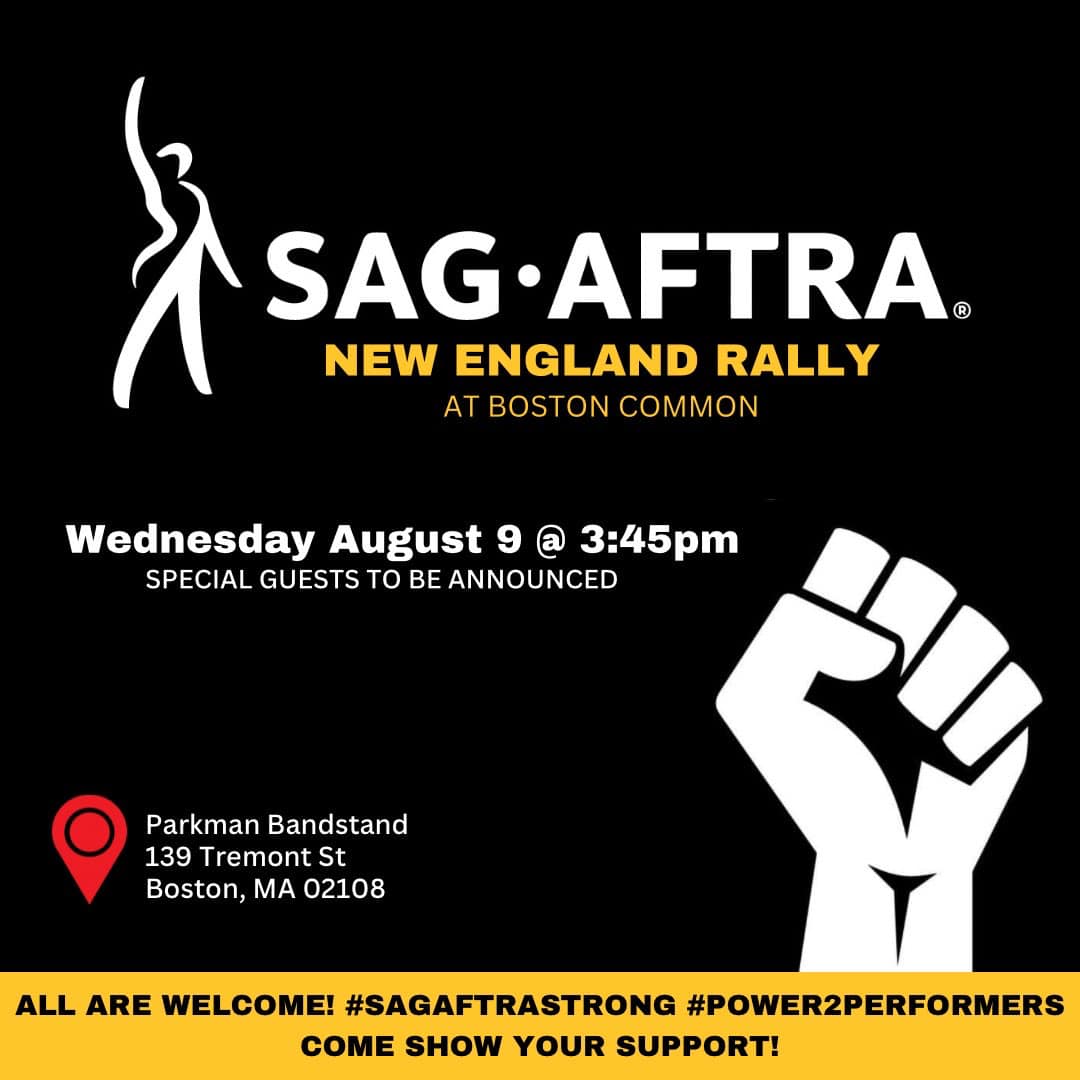 Join us TODAY Wednesday August 9 at 3:45 pm on Boston Common and show your support at the SAG-AFTRA New England Rally!  Guest speakers, music, and a special guest you don't want to miss! #SAGAFTRAstrike #SAGAFTRAstrong