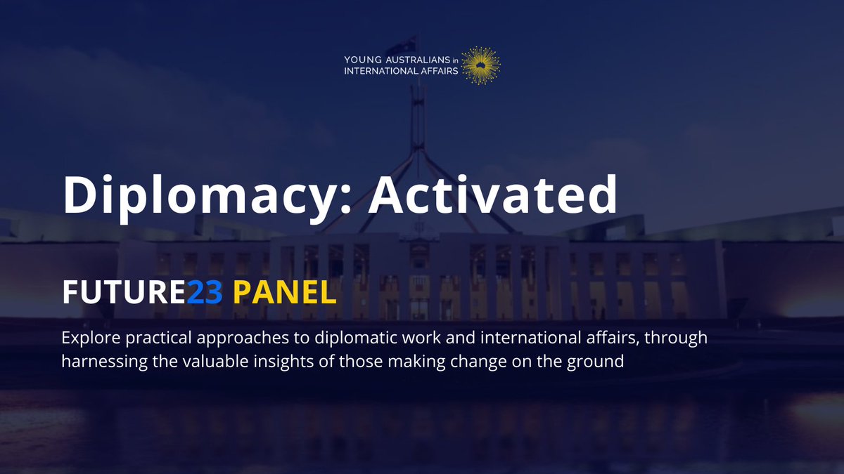 YoungAustIntAff's tweet photo. π€ Diplomacy: Activated.
Calling all aspiring diplomats to join us at the #Future23 conference where our panel dives into practical approaches to diplomatic work and effective engagement in global affairs. Secure your tickets today! ποΈ
https://t.co/4COUOzEfNU https://t.co/Kiqu5rTEap