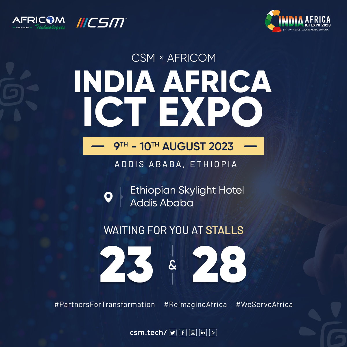 📢 Exciting news!

CSM & AFRICOM are waiting to meet you at the India Africa ICT Expo in Addis Ababa. Join us and let's connect!

#PartnersForTransformation #ReimagineAfrica #WeServeAfrica