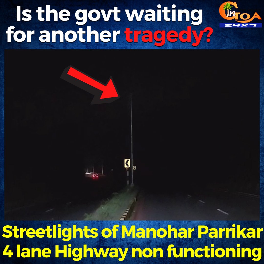 InGoa24x7's tweet photo. Is the govt waiting for another tragedy? Streetlights of Manohar Parrikar 4 lane Highway non functioning
WATCH : https://t.co/PIJySTkIWr

#Goa #GoaNews #streetlights #Nonfunctioning #Manohar #Highway https://t.co/tUtHTlImI6