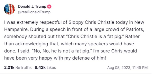 'I was extremely respectful of Sloppy Chris Christie today in New Hampshire.'