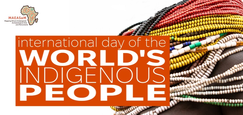 August 9 is the International Day of the World’s Indigenous People.
The MAEASaM project joins the world in celebrating the Indigenous communities that help us build a better world. We are one global family!! #IndigenousPeoplesDay #UNESCO #UnitedNations  #AfricanHeritage