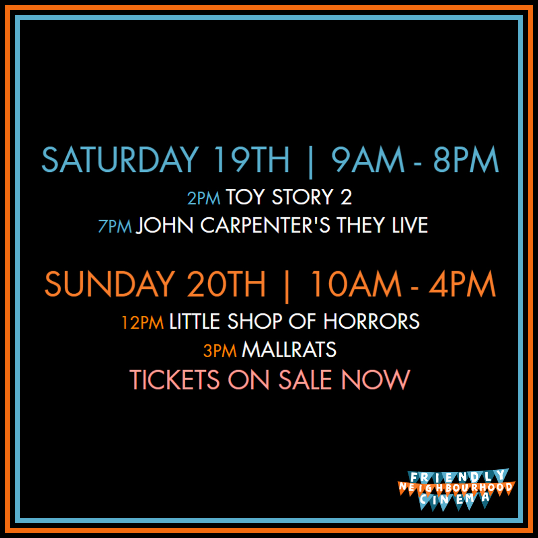 FEATURES REVEALED &amp; TICKETS NOW ON SALE at FNCinema.co.uk/ryemarket 🍿
Introducing the CONSUMERISM COLLECTION:  
 
SATURDAY 19TH AUGUST 
2PM - TOY STORY 2 
7PM - JOHN CARPENTERS THEY LIVE  

SUNDAY 20TH AUGUST 
12PM - LITTLE SHOP OF HORRORS 
3PM - MALLRATS