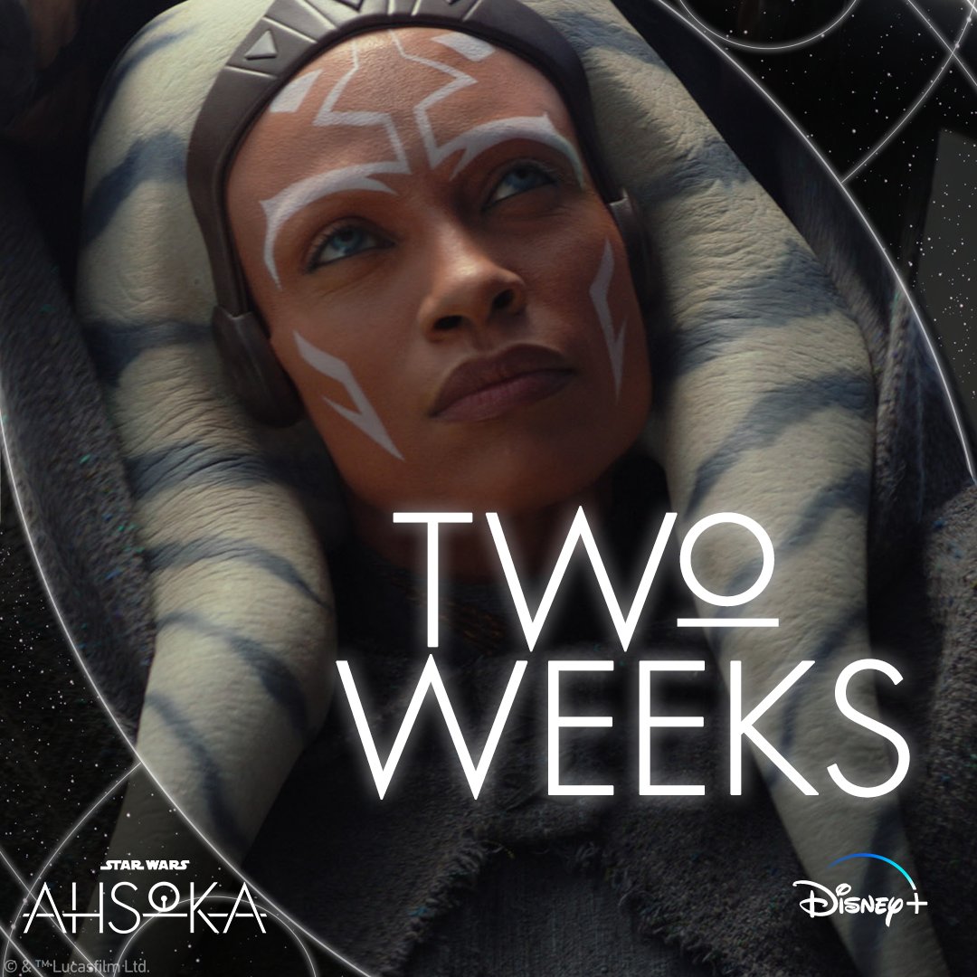 A still of Ahsoka Tano in Ahsoka, with Two Weeks written on it.