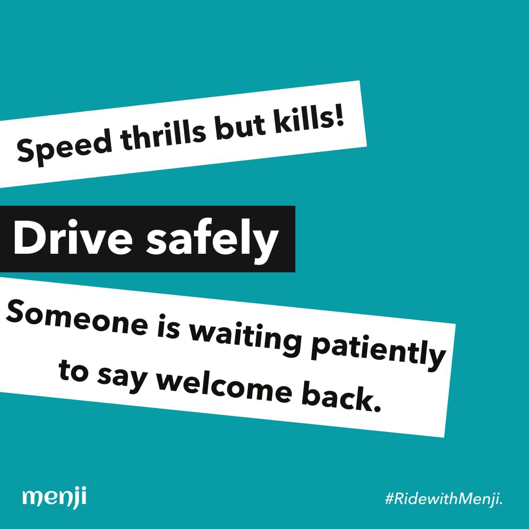 Speed thrills but kills 
Drive safely 
#Ridewithmenji #Safety #Ridewithus